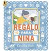 Cecilia Ruiz Un regalo para Niña (Tascabile)