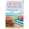 Debbie Mason Driftwood Cove (Tascabile) Harmony Harbor