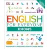 English for Everyone: Idioms (Tascabile) DK English for Everyone