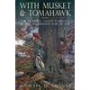 Michael O. Logusz With Musket and Tomahawk, Vol. II (Tascabile)