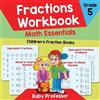 Baby Professor Fractions Workbook Grade 5 Math Essentials (Tascabile)