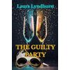 Laura Lyndhurst The Guilty Party (Tascabile)