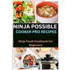 Keri Johnson Ninja Possible Cooker Pro Recipes (Tascabile)