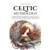 Jack Adams Celtic Mythology (Tascabile) Mythos Cosmos