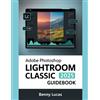 Benny Lucas Adobe Photoshop Lightroom Classic 2025 Guidebook (Tascabile)