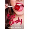 Tawna Fenske Eye Candy (Tascabile) Sugar & Spice Erotic Romance