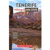 Raymond K Santoro Tenerife Hiking Guide 2025 (Tascabile)