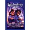 Tasha Tinsley Black Excellence Affirmations for Kids (Tascabile)