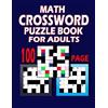 Adam Philips 100 Page Math Crossword Puzzle Book For Adults (Tascabile)