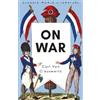 Carl von Clausewitz On War (Tascabile) Classics of World Literature