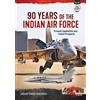 Sanjay Badri-Maharaj 90 Years of the Indian Air Force (Tascabile) Asia@War