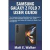 Matt E Walker Samsung Galaxy Z Fold 7 User Guide (Tascabile)