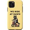 Dawn Rider Raccoon Apparel Custodia per iPhone 11 Pro Raccoon Equitazione Triciclo Noi Cavalchiamo All'alba