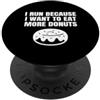 FUNNY RUNNING PRESENTS Corro perché voglio mangiare più ciambelle divertente corridore corsa PopSockets PopGrip Adesivo