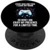 Gamer Tech Lover So Here Enjoy Presence Divertente dicendo ogni tanto e poi lascia la mia stanza PopSockets PopGrip Adesivo