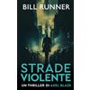 Runner House Books, London Strade Violente: Axel Blaze Thriller 4