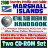 2008 Country Profile and Guide to the Marshall Islands- National Travel Guidebook and Handbook - Nuclear Testing, the Bikini Atoll, Kwajalein Atoll, ... Test Facility, World War II (Two CD-ROM Set)
