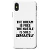 The Greatest Quotes Of All Time Apparel Custodia per iPhone X/XS Il sogno è gratis citazione motivazionale