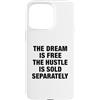 The Greatest Quotes Of All Time Apparel Custodia per iPhone 15 Pro Max Il sogno è gratis citazione motivazionale
