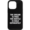 The Greatest Quotes Of All Time Apparel Custodia per iPhone 13 Pro Il sogno è gratis citazione motivazionale