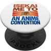 Anime Plot Armor Magic and Snacks Isekai Me a una convention sugli anime Fantasy World Transport PopSockets PopGrip Adesivo