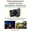 Alexander S White Photographer's Guide to the Panasonic Lumix LX7 (Tascabile)