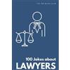 Arielle Wisherty Funny Gift For Lawyers (Tascabile) 100 Jokes about Everything!
