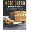 James Dunleavy Keto Bread machine Cookbook (Tascabile)