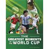 Kurt Waldendorf World Cup Soccer Greatest Moments of World Cup (Tascabile)