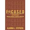 Alainna L Stephens F.O.C.U.S.E.D (Tascabile)