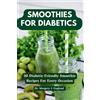 Margery J England Smoothies For Diabetics (Tascabile) Wellness Wonders