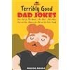 Digital Books 500+ Terribly Good Dad Jokes (Tascabile)