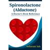 Asharani Sah Spironolactone (Aldactone): A Doctor's Desk Reference ( (Tascabile)