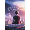 Jose Gallegos Enfrentando el Laberinto (Tascabile) Learn Spanish with Stories