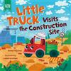 Elena Ulyeva Little Truck Visits the Construction Site (Libro di cartone)