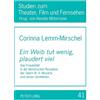 Corinna Lemm-Mirschel Ein Weib tut wenig, plaudert viel (Tascabile)