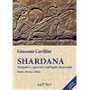 Kemet Shardana. Navigatori e guerrieri nell'Egitto ramesside. Fonti, storia e mito