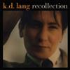 k.d. lang Recollection (CD) Album