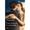 RIZZOLI NARRATIVA Uno, nessuno e centomila