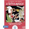 Beisler A tutta musica! Il metodo geniale per conoscere 50 strumenti in 1 colpo. Ediz. a colori. Con QR Code