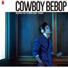Seatbelts Cowboy Bebop (Soundtrack From The Netflix Series) -Extended (CD)