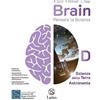 LATTES Brain. Pensare la scienza. Per la Scuola media. Ediz. per la scuola. Scienze della Terra - Astronomia (Vol. D)
