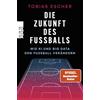 Rowohlt Die Zukunft des Fußballs: Wie KI und Big Data den Fußball verändern