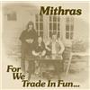 Mithras For we trade in fun (CD) Album