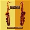Sharp Fowler Brandy and Beer (CD) Album