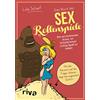 riva Das Buch der Sexrollenspiele: Die verrücktesten Arten, im Schlafzimmer richtig Spaß zu haben