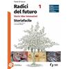 SEI Radici del futuro. Storia idee innovazioni. Storiafacile. Per le Scuole superiori. Con e-book. Con espansione online (Vol. 1)