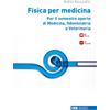 CEA FISICA PER MEDICINA Manuale conforme al Syllabus per il semestre filtro 2026-2027. Per il semestre aperto di Medicina, Odontoiatria e Veterinaria