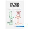 50Minutes.com The Peter Principle: Say NO! to incompetence at work [Lingua inglese]