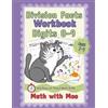 Adrian Snyder Math with Moo - Division Workbook Digits 0-9: 100 Days of Reproducible Timed Practice Problems Dividing Simple Numbers. No Fluff! Just the Facts.